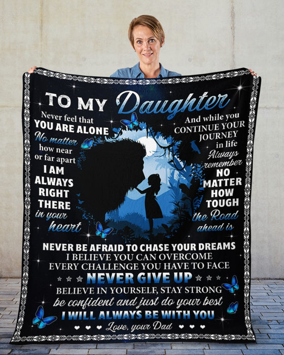 Personalized Blanket To My Daughter From Dad Always Be With You Lion Printed Galaxy Background Custom Name