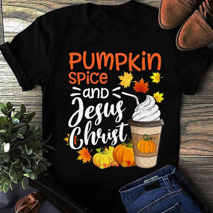 Classic Unisex T- Shirt For Christian Lovers Pumpkin Spice And Jesus Christ Fall For Jesus Pumpkin & Maple Leaves Shirt