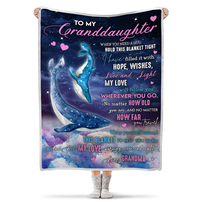 Personalized To My Granddaughter Blanket From Grandma When You Need A Hug Hold This Blanket Tight Cute Whale Printed