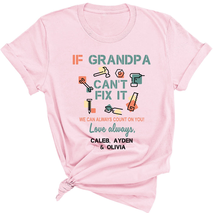 Personalized Shirt For Grandpa If Grandpa Can't Fix It  We Can Always Count On You