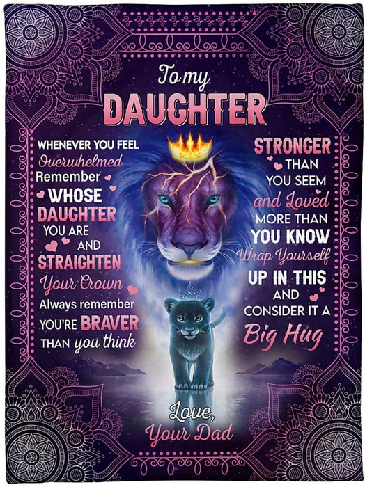 Personalized To My Daughter Blanket From Dad Whenever You Feel Overwhelmed Print Old Lion & Baby With Crown