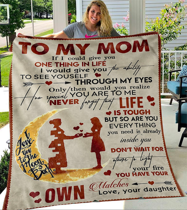 Personalized To My Mom Blanket From Daughter If I Could Give You One Thing In Life Mom & Little Girl Printed