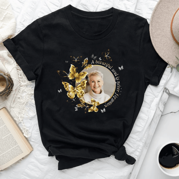 Personalized Memorial T-Shirt For Loss Of Loved Ones A Beautiful Soul Is Never Forgotten Custom Photo Condolence Gifts