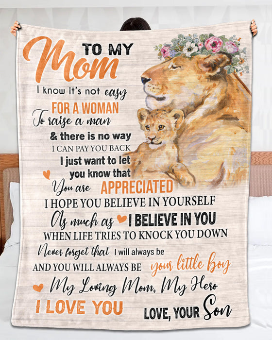Personalized To My Mom Blanket From Son I Know It'S Not Easy For A Woman To Raise A Man Old Lion & Baby Printed