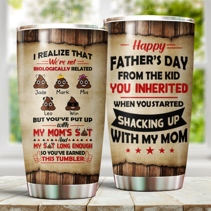 Personalized Tumbler Gifts For Bonus Dad Funny Shit We're Not Biologically Related Custom Name Travel Cup For Christmas