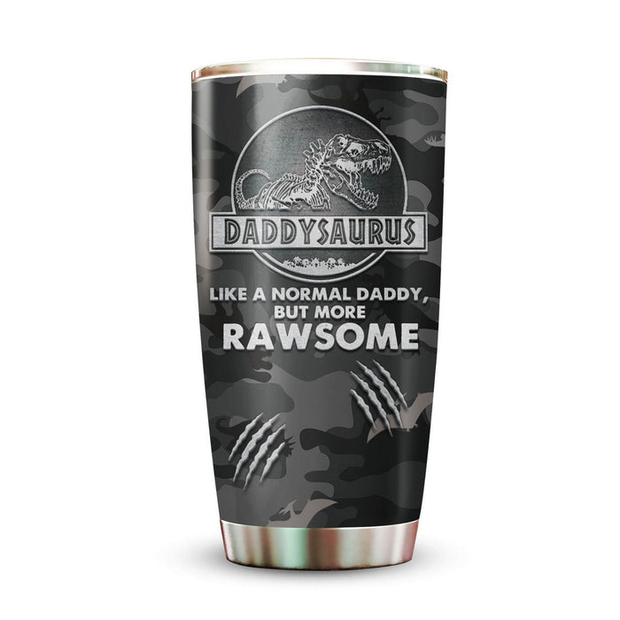 To My Dad Tumbler From Son Daughter Daddysaurus Like Normal Daddy Dinosaur 20oz Travel Cup Unique Gifts For Men