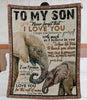 Personalized To My Son Blanket Never Forget That I Love You Mom Elephants Fleece Blanket Sherpa Blanket Best Gifts For Son Christmas Birthday Thanksgiving Graduation