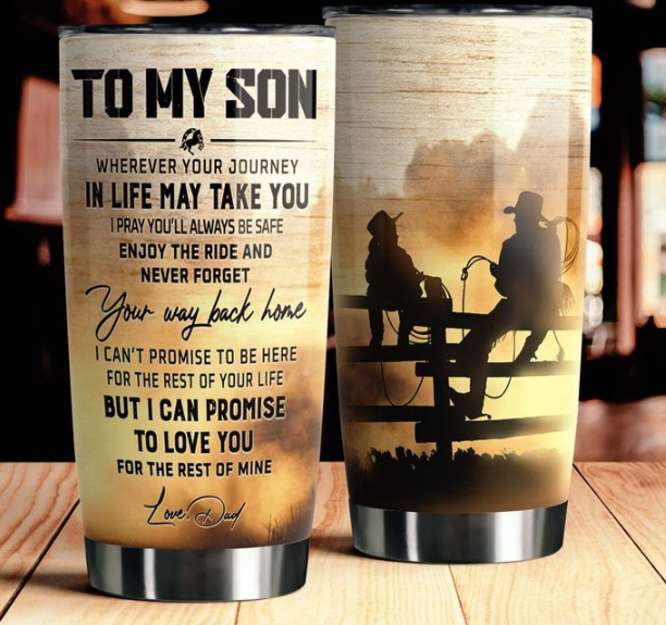 Personalized To My Son Tumbler From Dad Mom Cowboys Never Forget Ways Back Home Custom Name Travel Cup Birthday Gifts