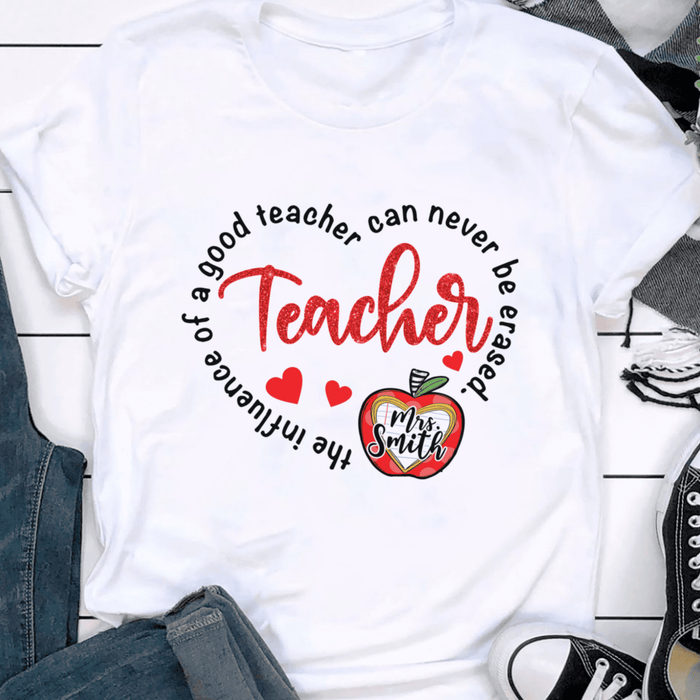 Personalized T-Shirt For Teacher The Influence Of A Good Teacher Custom Name Shirt Gifts For Back To School