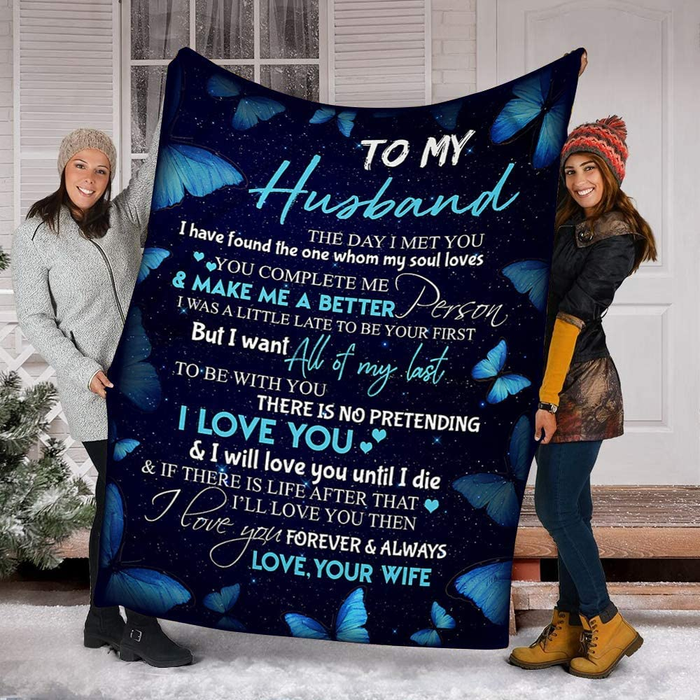 Personalized To My Husband Blanket From Wife I Want All Of My Last To Be With You Butterfly Printed Galaxy Background