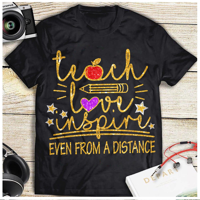 Classic Unisex T-Shirt For Teacher Teach Love Inspire Even From A Distance Apple Pencil Printed Back To School Outfit