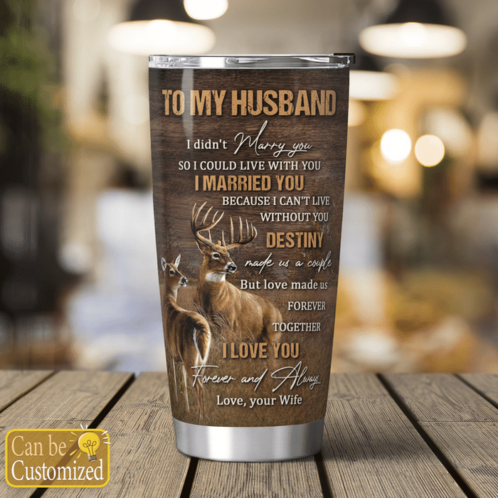 Personalized To My Husband Tumbler From Wife Hunting Deer Our Home Ain't No Castle Custom Name Gifts For Anniversary