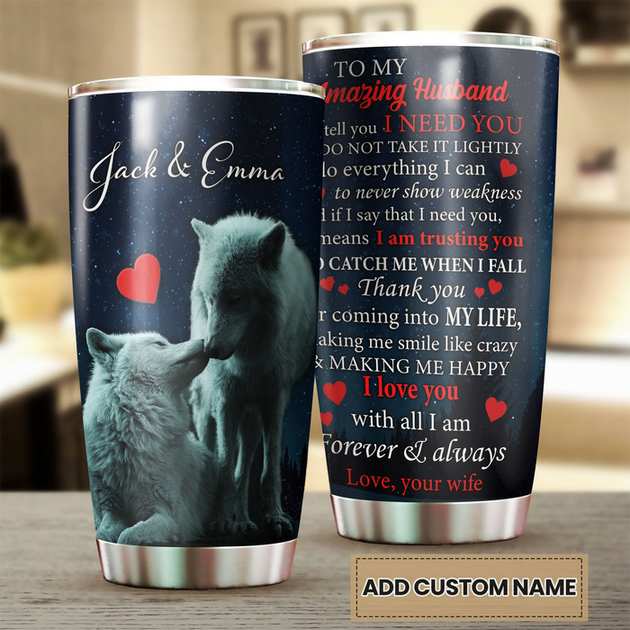 Personalized To My Husband Tumbler From Wife Wolf I Love You With All I Am Forever Custom Name Gifts For Anniversary