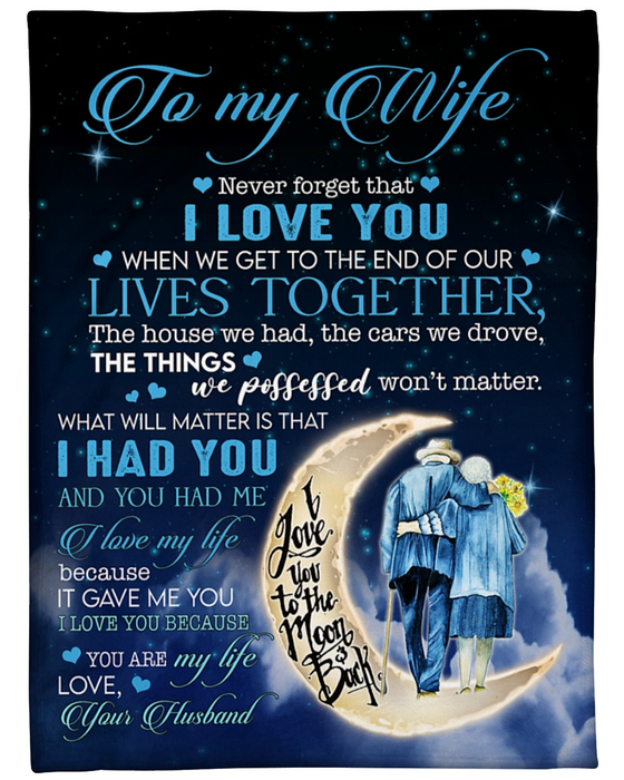 Personalized To My Wife Blanket From Husband Never Forget That I Love You Romantic Old Couple & Crescent Moon Printed