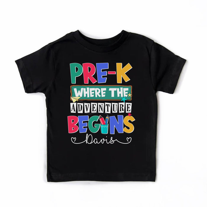 Personalized T-Shirt For Kid Pre-K Where The Adventure Begins Colorful Design Custom Name Back To School Outfit