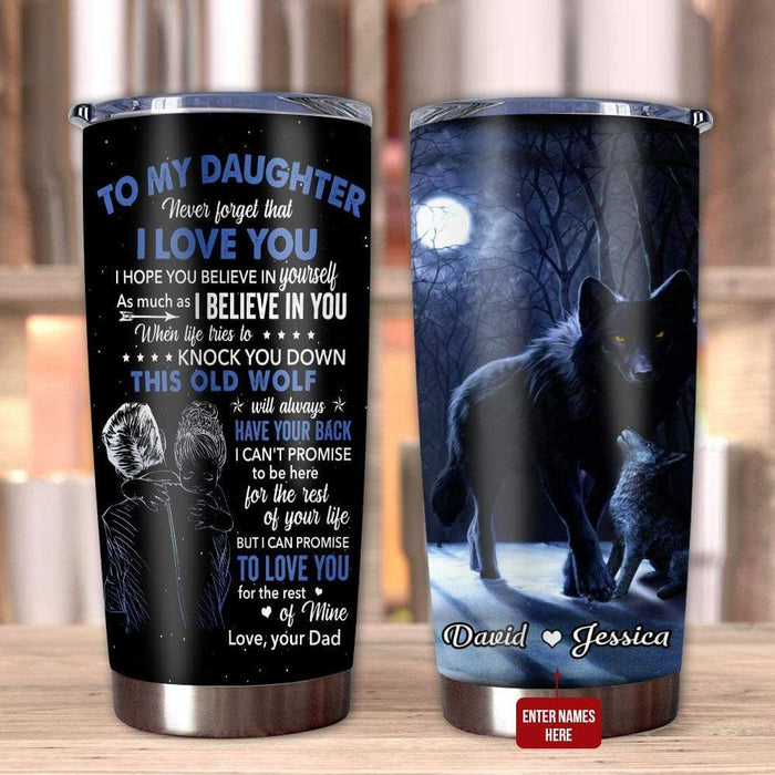 Personalized Tumbler To My Daughter Gifts From Dad Wolf In Forest Never Forget I Love You Custom Name Travel Cup 20oz
