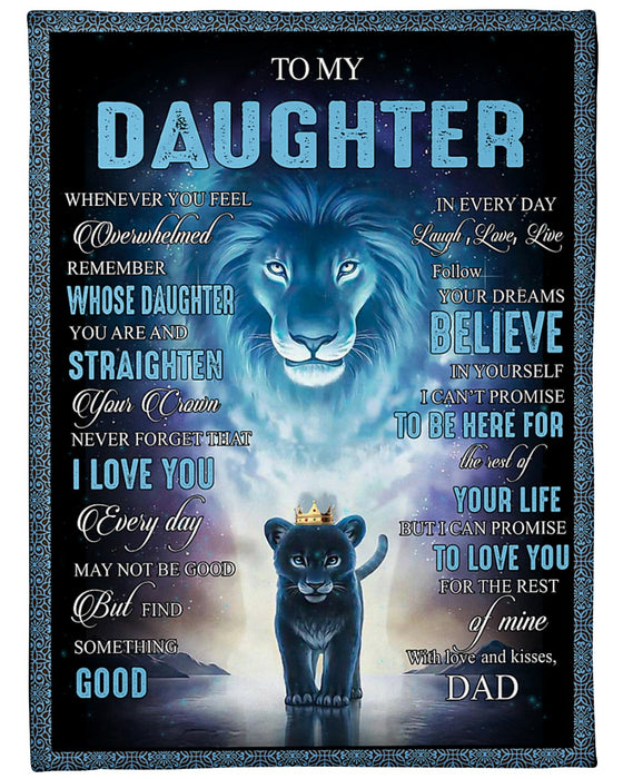 Personalized Blanket To My Daughter From Dad Believe In Yourself Old & Baby Lion With Crown Print Custom Name