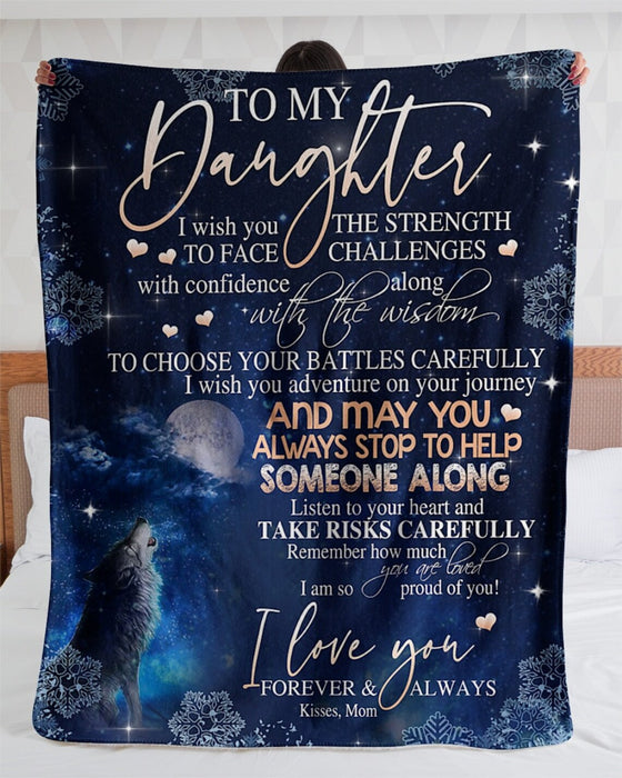 Personalized To My Daughter Blanket From Mom I Wish You The Strength To Face Challenges Howling Wolf Printed