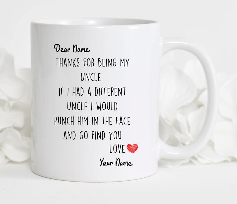 Personalized Uncle Coffee Mug From Niece Nephew If I Had A Different Uncle I Would Punch Him Custom Name Christmas Gifts