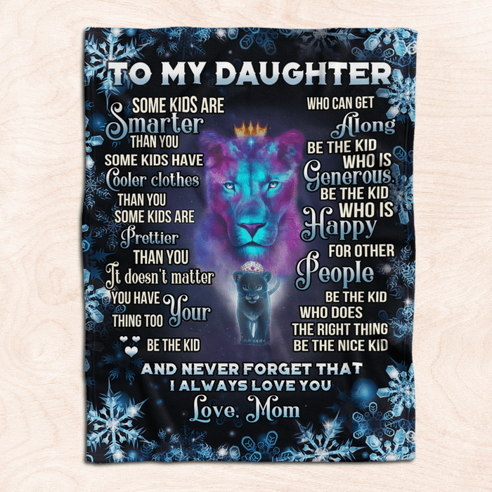 Personalized Blanket To My Daughter From Mom Some Kid Are Smarter Than You Print Snowflakes Old Lion And Baby