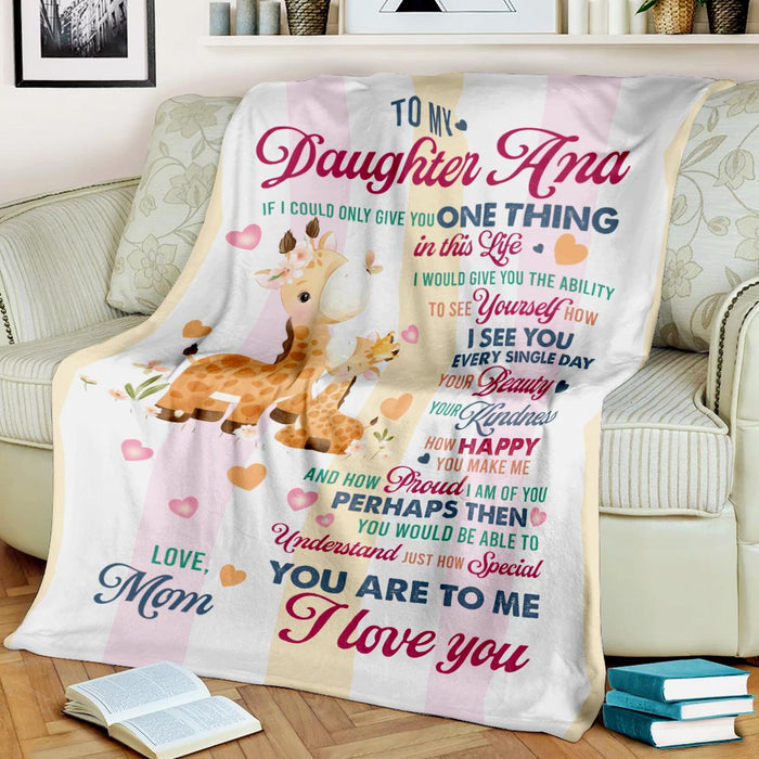 Personalized To My Daughter Blanket From Mom If I Could Give You One Thing In Life Cute Giraffe Printed Custom Name