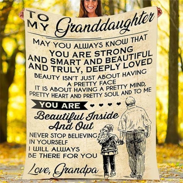 Personalized To My Granddaughter Fleece Blanket From Grandpa You Are Beautiful Inside And Out