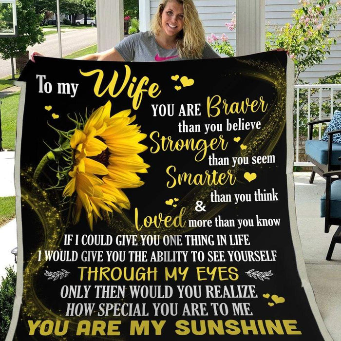 Personalized Blanket To My Wife You Are Braver Than You Believe Sunflower Printed Custom Name Blanket For Valentines