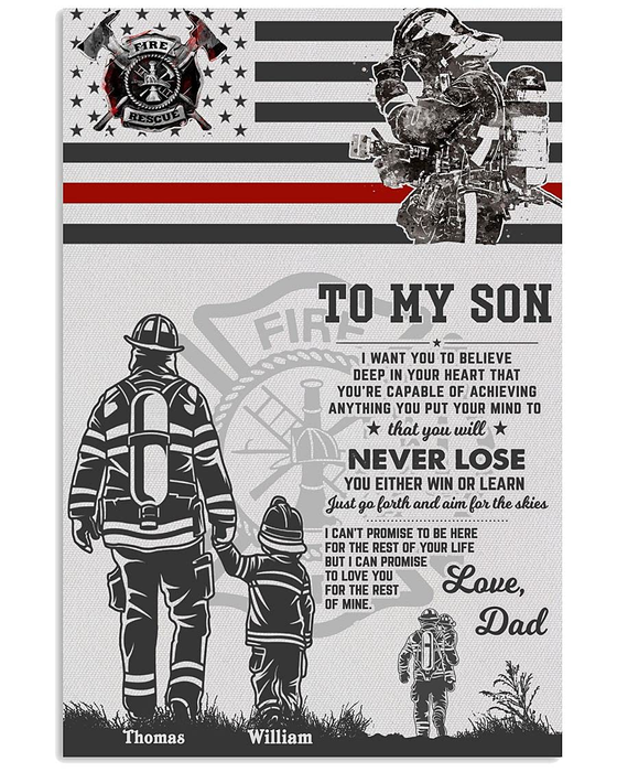 Personalized To My Son Vertical Canvas From Dad For Firefighter I Want You To Believe Deep In Your Heart Custom Names