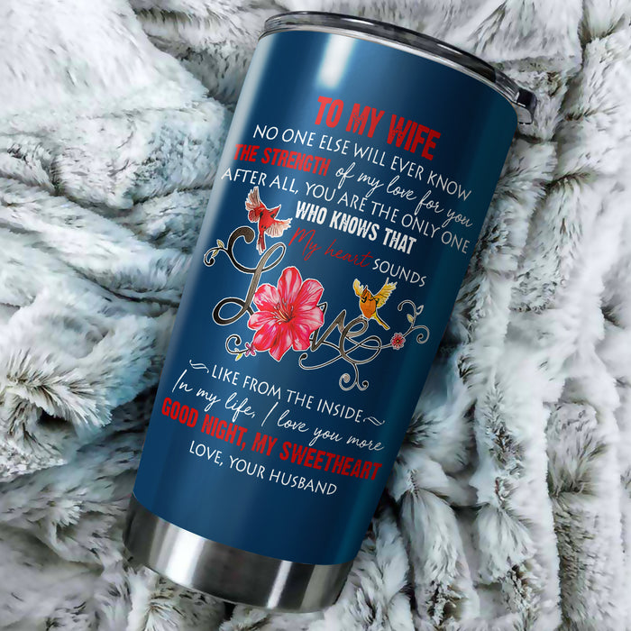 Personalized To My Wife Tumbler From Husband The Strength Of My Love Cardinal Custom Name Travel Cup Gifts For Christmas