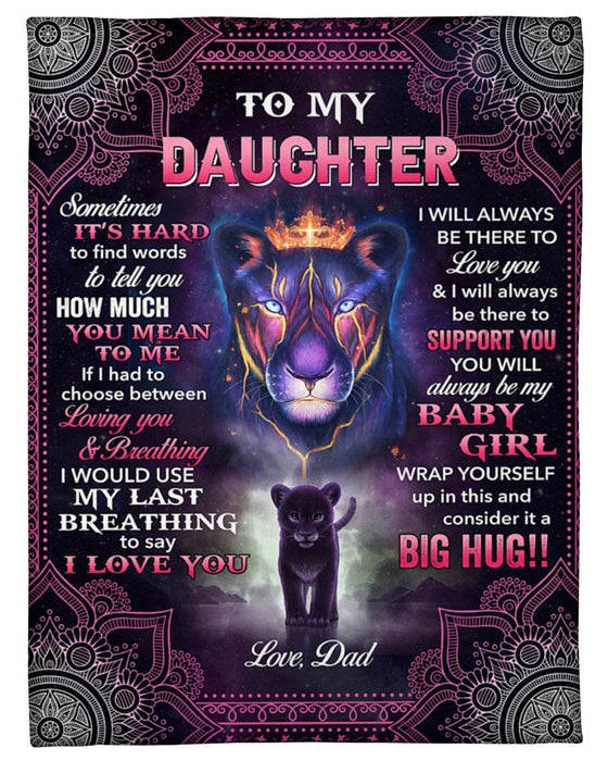 Personalized To My Daughter Blanket From Dad Sometimes It's Hard To Find Words Old Lion & Baby Printed Mandala Design