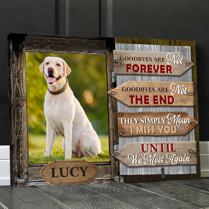Personalized Memorial Canvas Wall Art For Loss Of Cat Dog Goodbyes Are Not Forever Vintage Window Custom Name & Photo