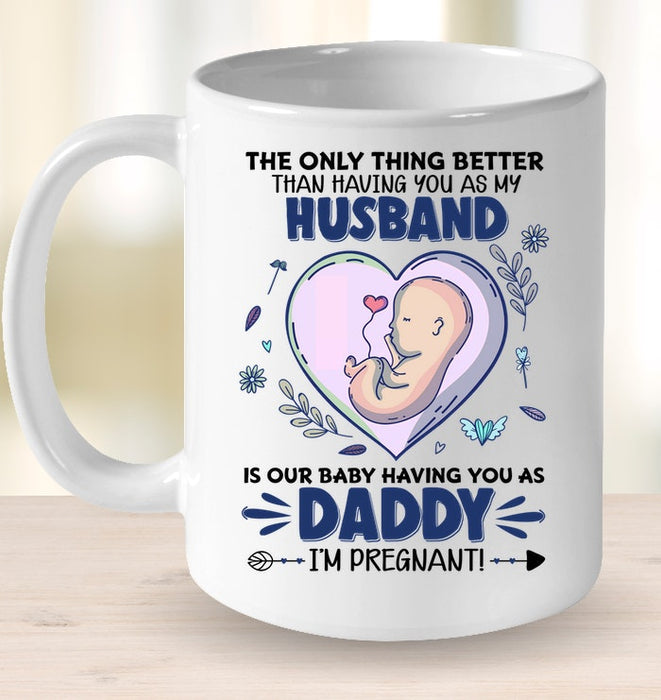 Classic Ceramic Coffee Mug For Dad Our Baby Having You As Daddy Funny Baby Print Custom Kids Name 11 15oz Cup