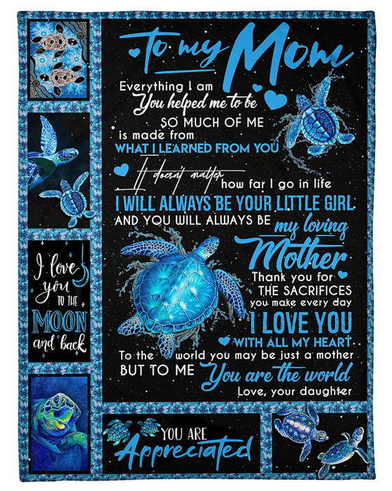 Personalized To My Mom Blanket From Daughter Everything I Am You Helped Me To Be Cute Turtle Printed