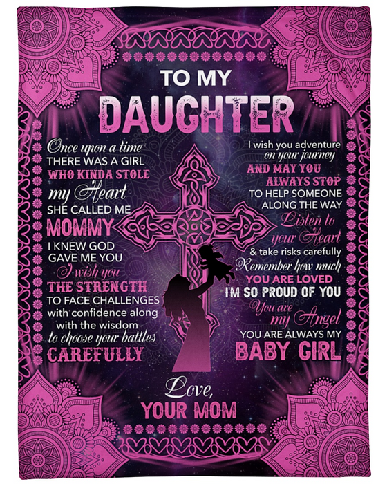 Personalized To My Daughter Blanket From Mom Once Upon A Time There Was A Girl Christ Cross Printed