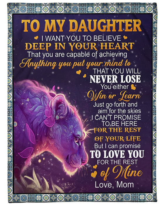 Personalized To My Daughter Blanket From Mom I Want You To Believe Deep in Your Heart Old Lion Printed