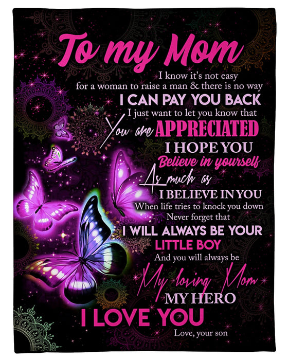Personalized To My Mom Blanket From Son I Know It's Not Easy For A Woman To Raise A Man Butterfly Printed