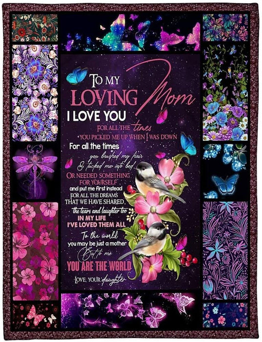 Personalized To My Loving Mom Blanket From Daughter To Me You Are The World Flower Cute Bird & Butterfly Printed