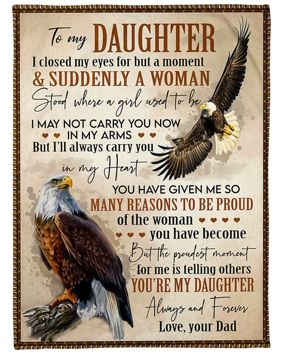 Personalized Blanket To My Daughter From Dad Always Carry You Old & Baby Eagle Vintage Rustic Design Custom Name