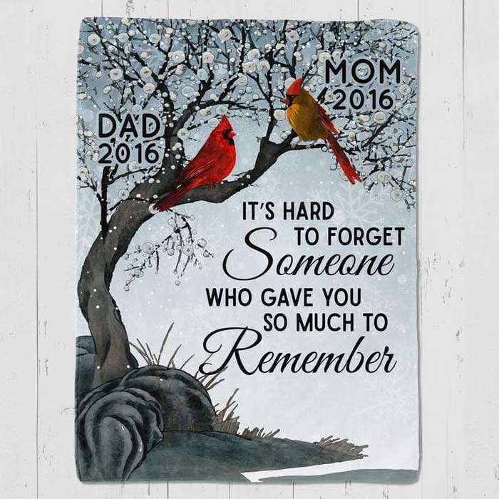 Personalized Memorial Blanket For Mom & Dad In Heaven It'S Hard To Forget Someone Cardinal Bird Printed Custom Date