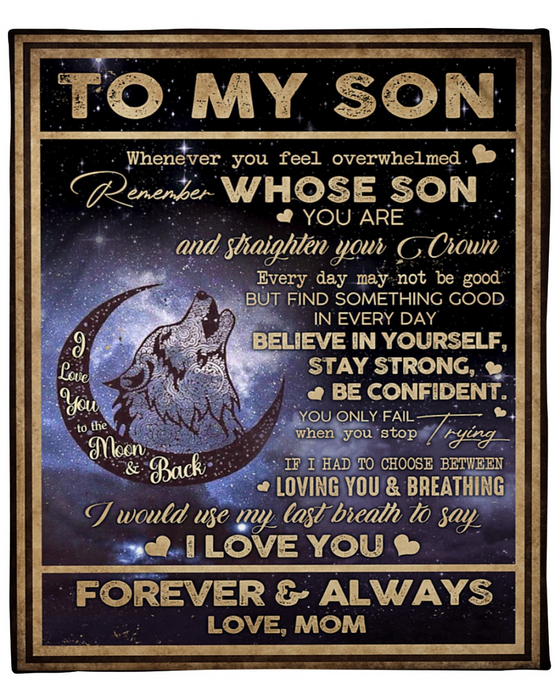 Personalized To My Son Blanket From Mom Whenever You Feel Overwhelmed Howling Wolf & Crescent Moon Printed