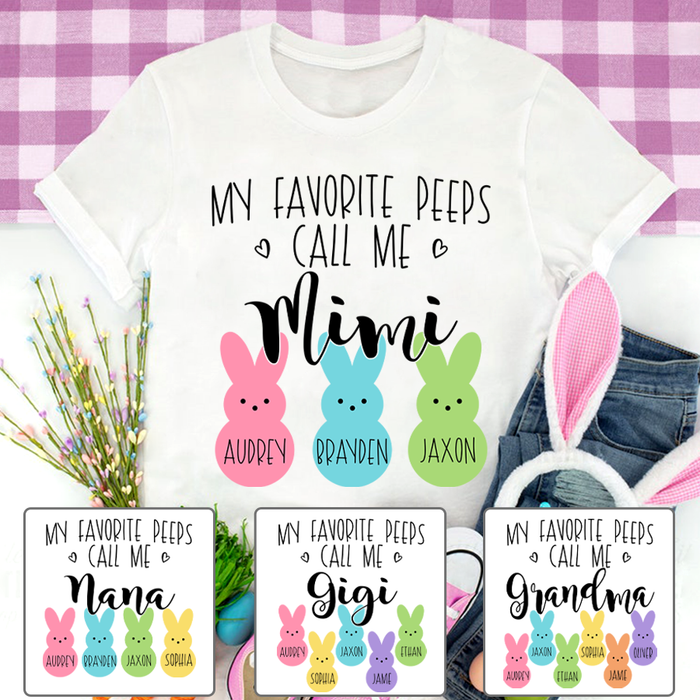 Personalized T-Shirt For Grandma My Favorite Peeps Call Me Mimi Easter Bunny Printed Custom Grandkids Name