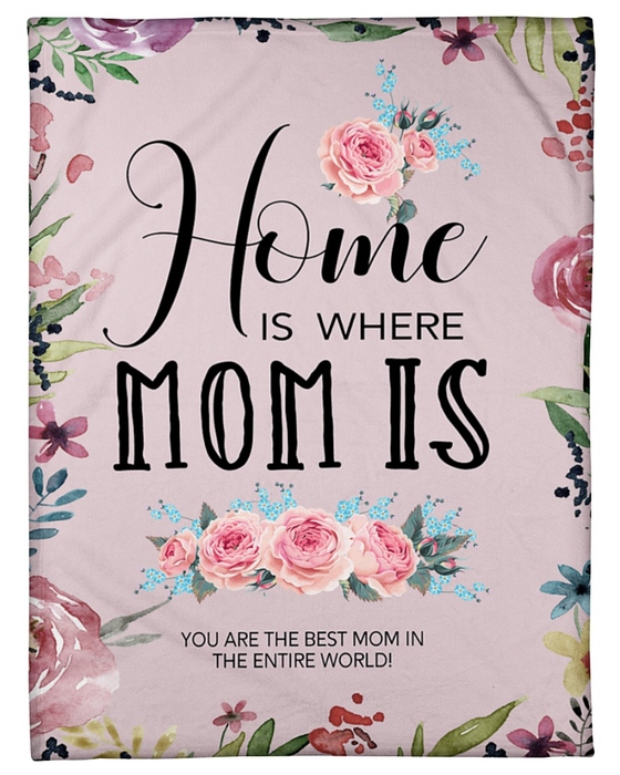 Fleece Blanket To My Mom From Son Daughter Home Is Where Mom Is Throw Blankets Rustic Floral Design Prints
