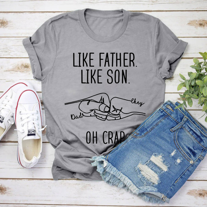 Personalized T-Shirt For Dad Oh Crap Like Father Like Son Fist Bump Printed Custom Kid Name Father's Day Shirt