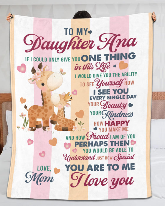 Personalized To My Daughter Blanket From Mom If I Could Give You One Thing In Life Cute Giraffe Printed Custom Name