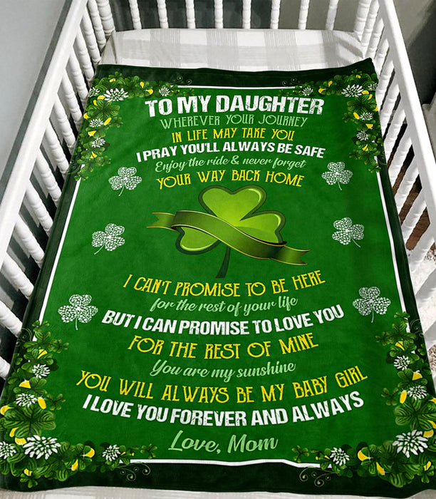 Personalized To My Daughter Blanket From Mom Wherever Your Journey In Life May Take Shamrock Printed St Patrick'S Day