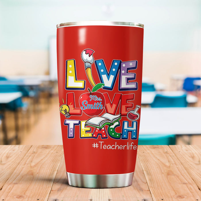 Personalized Tumbler For Teacher Live Love Teach Apple 20oz Travel Cup Custom Name Unique Gifts For Back To School