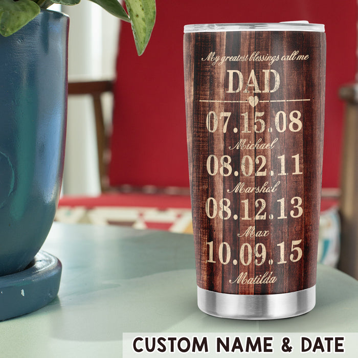 Personalized To My Daddy Tumbler From Son Daughter My Greatest Blessing Custom Name 20oz Travel Cup Gifts For Birthday
