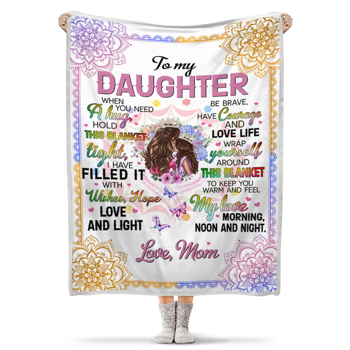 Personalized To My Daughter Blanket From Mom When You Need A Hug Hold This Blanket Tight Flower & Butterfly Printed