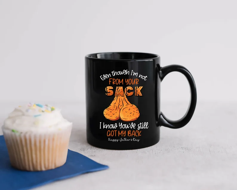 Novelty Black & White Mug For Bonus Dad Even Though I'm Not From Your Sack Funny Sack Design 11 15oz Coffee Cup