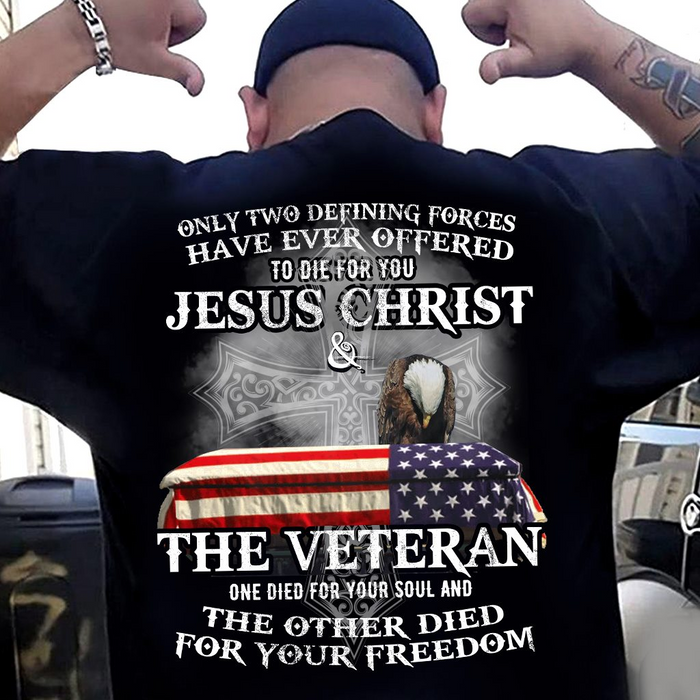 Classic T-Shirt For Men Only Two Defining Forces Jesus Christ & The Veteran Eagle Cross US Flag Printed